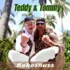 Teddy & Tommy - Kokosnuss - Single